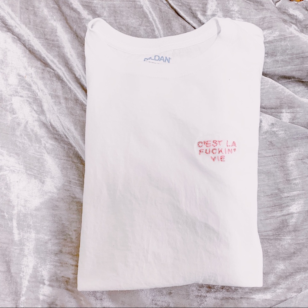 “C’est La Fuckin’ Vie” Handmade Embroidered Tee
